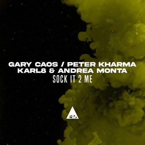 Gary Caos, Peter Kharma, Karl8 & Andrea Monta - Sock It 2 Me [CR2311]